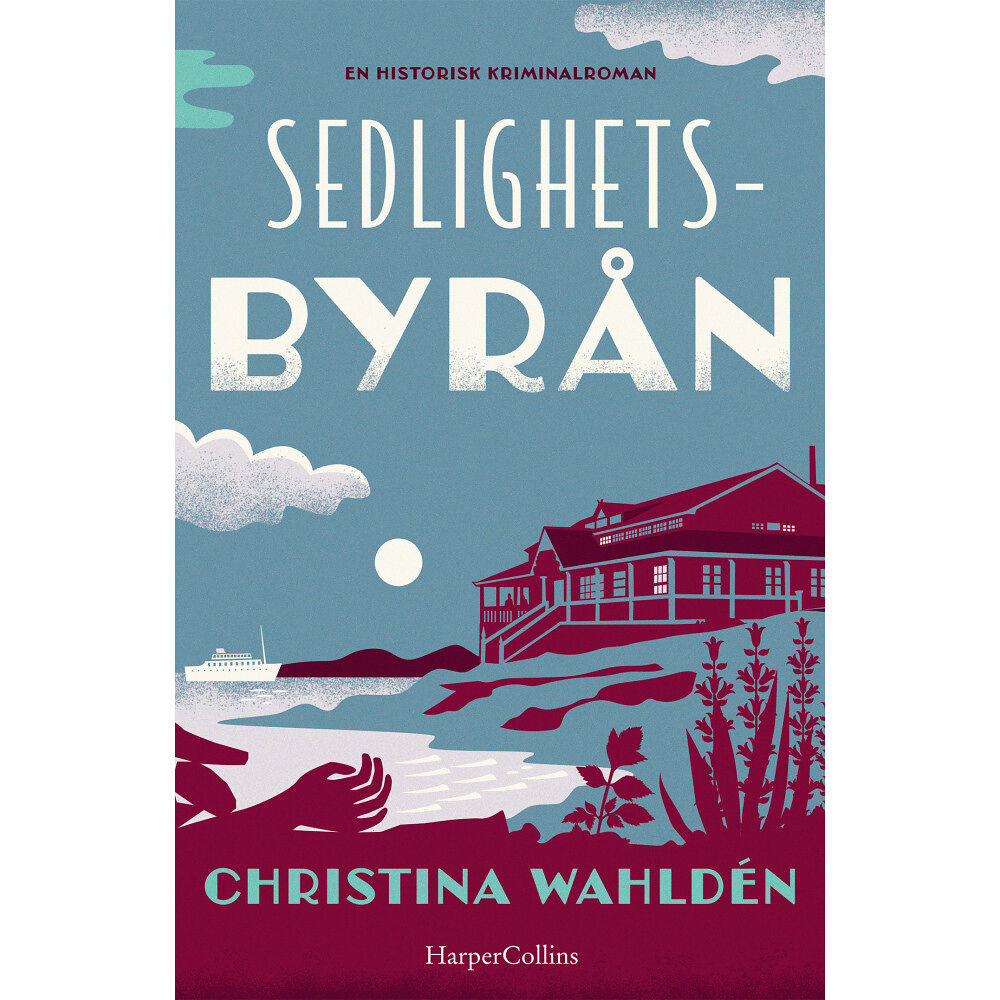 Christina Wahldén Sedlighetsbyrån (inbunden)