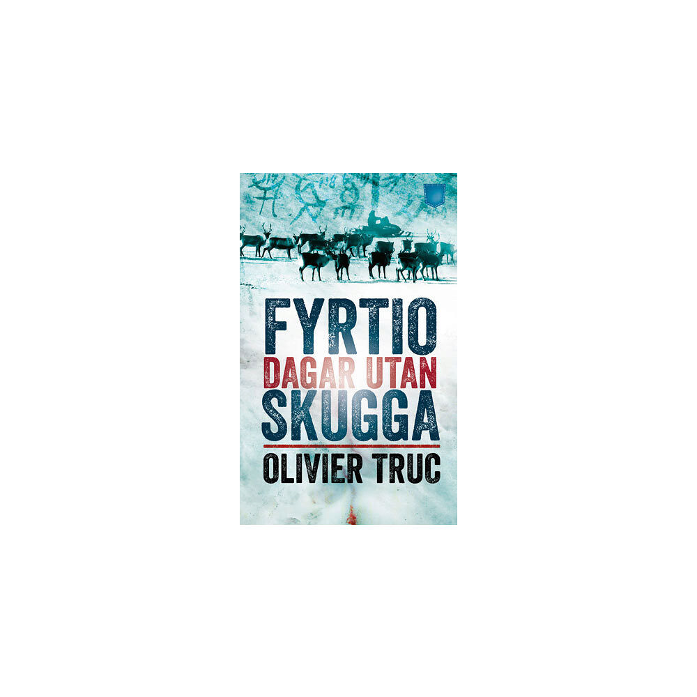 Olivier Truc Fyrtio dagar utan skugga (pocket)