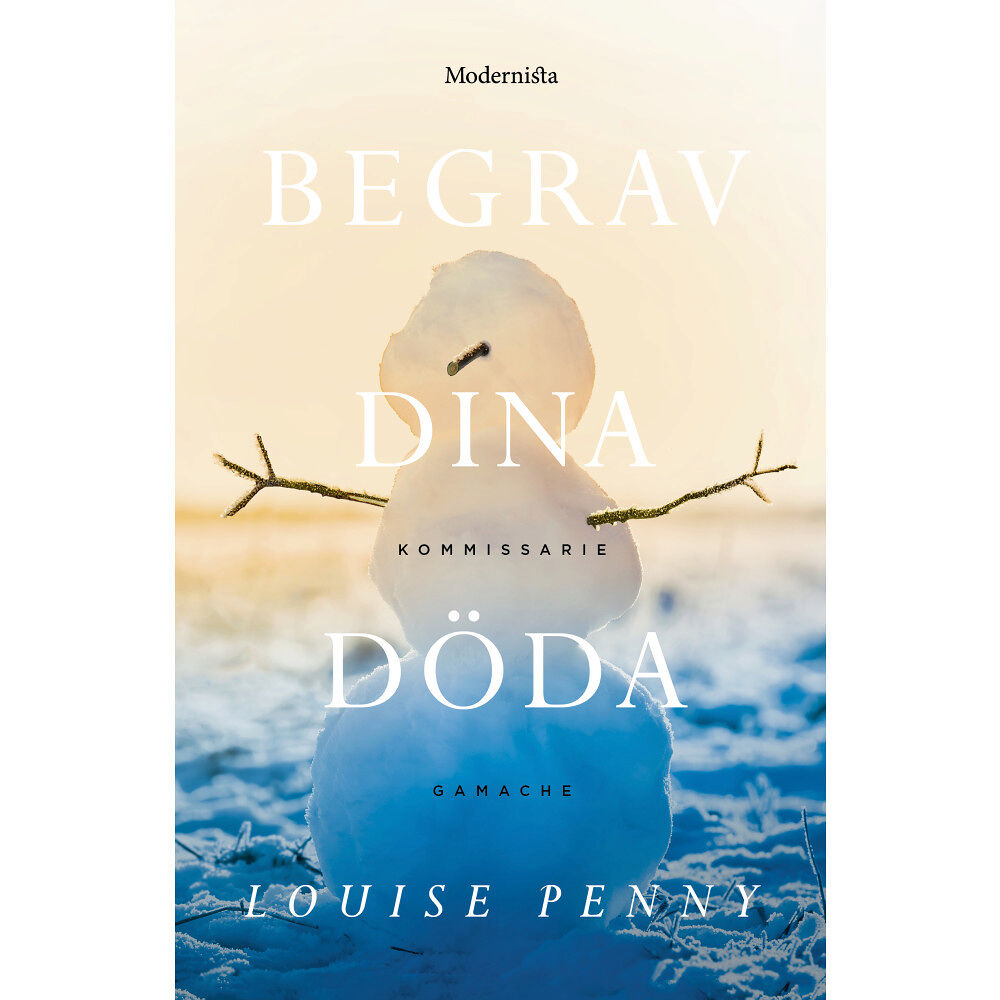 Louise Penny Begrav dina döda (inbunden)