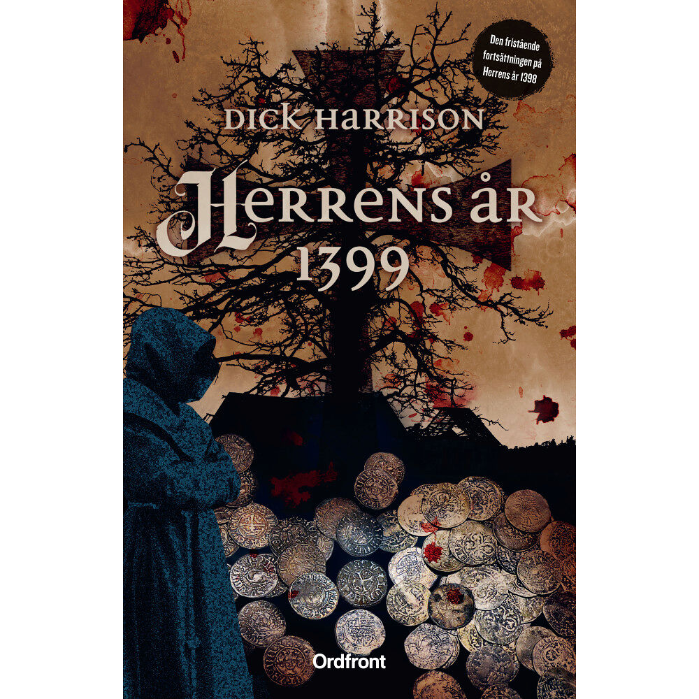 Dick Harrison Herrens år 1399 (inbunden)