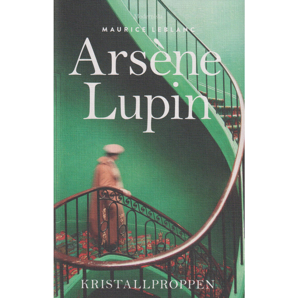 Maurice Leblanc Arsène Lupin: Kristallproppen (inbunden)