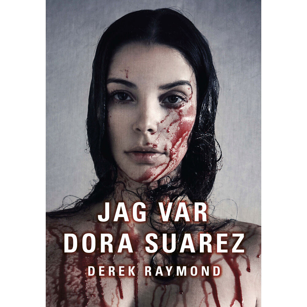 Derek Raymond Jag var Dora Suarez (inbunden)