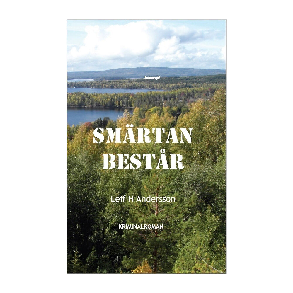 Leif H. Andersson Smärtan består (inbunden)