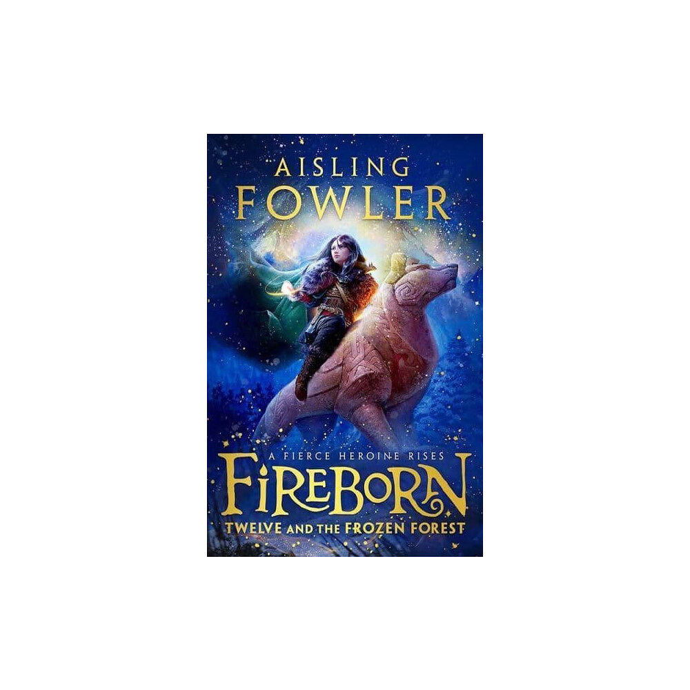 Aisling Fowler Fireborn: Twelve and the Frozen Forest (pocket, eng)