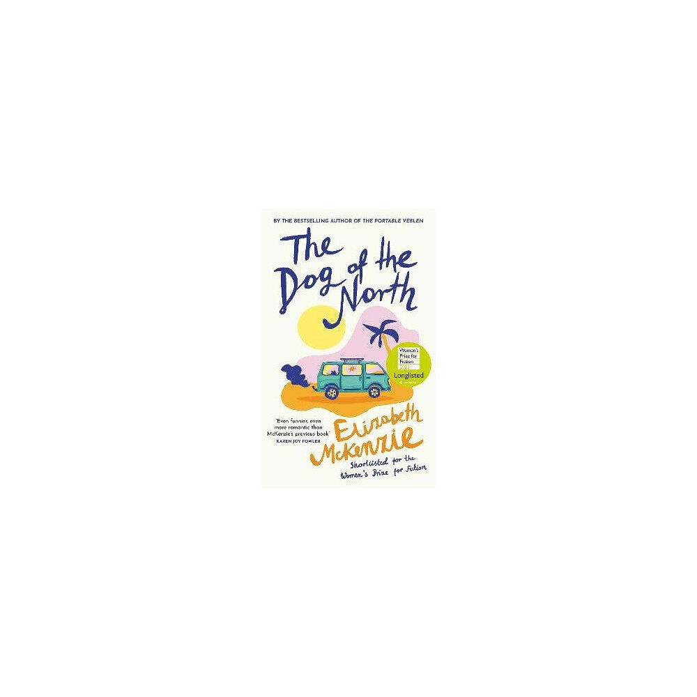 Elizabeth McKenzie The Dog of the North (häftad, eng)