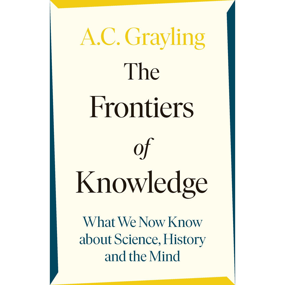 A. C. Grayling Frontiers of Knowledge - What We Know About Science, History and The Mind (häftad, eng)