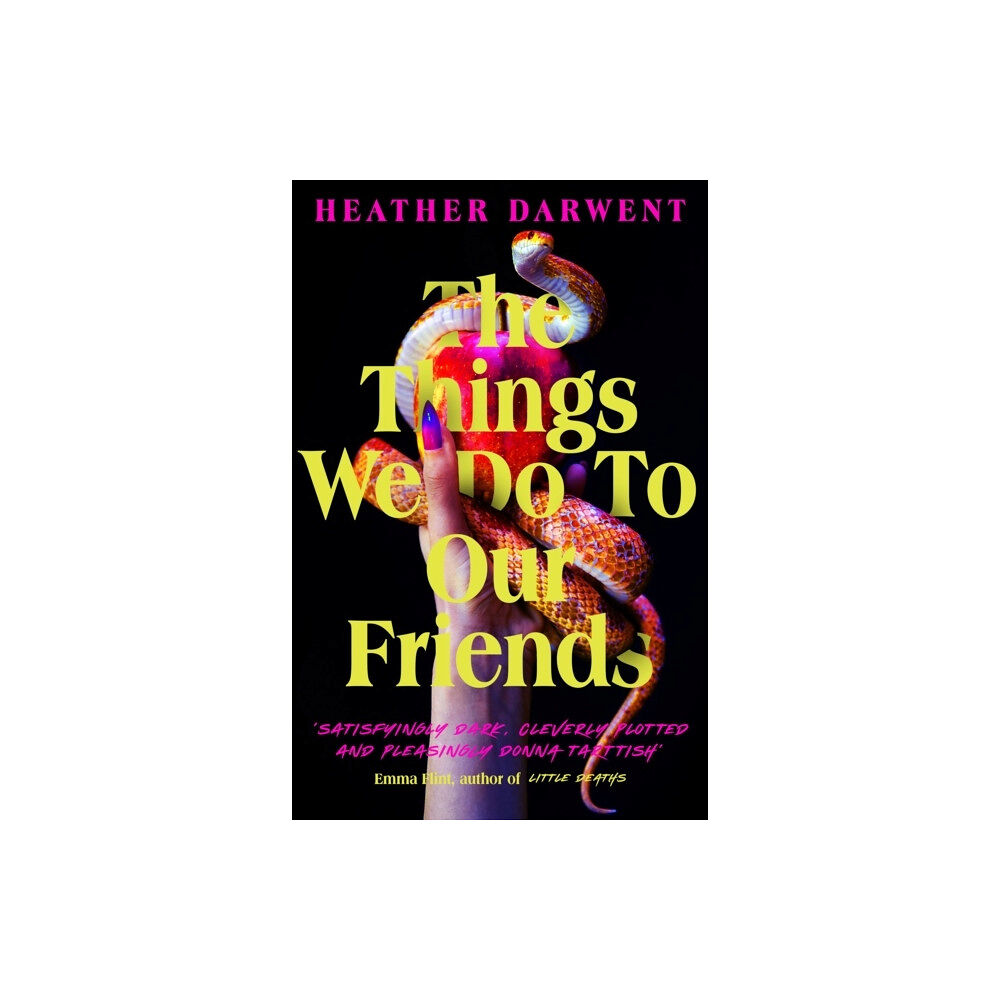 Heather Darwent The Things We Do To Our Friends (häftad, eng)
