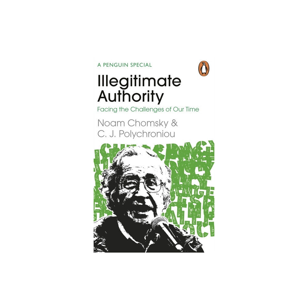 Noam Chomsky Illegitimate Authority: Facing the Challenges of Our Time (pocket, eng)
