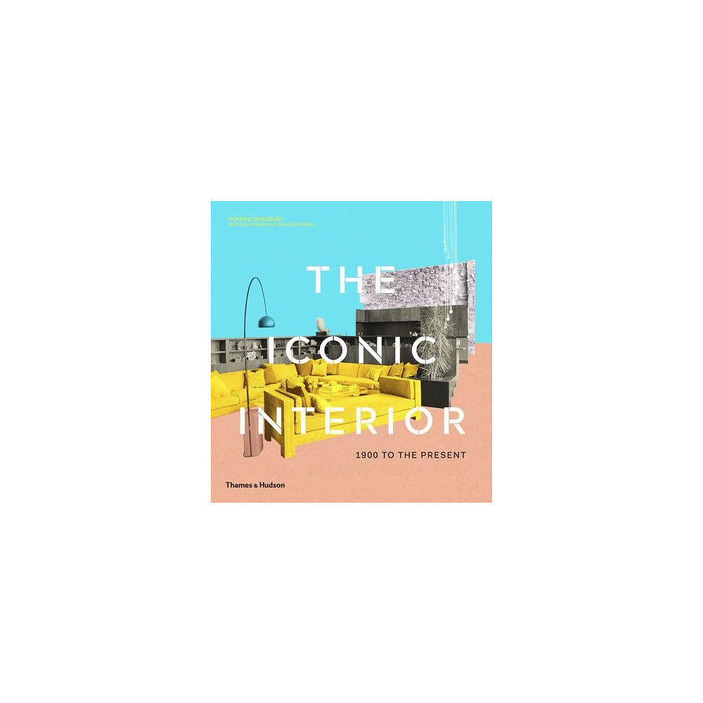 Dominic Bradbury Iconic Interior - 1900 to the Present (inbunden, eng)