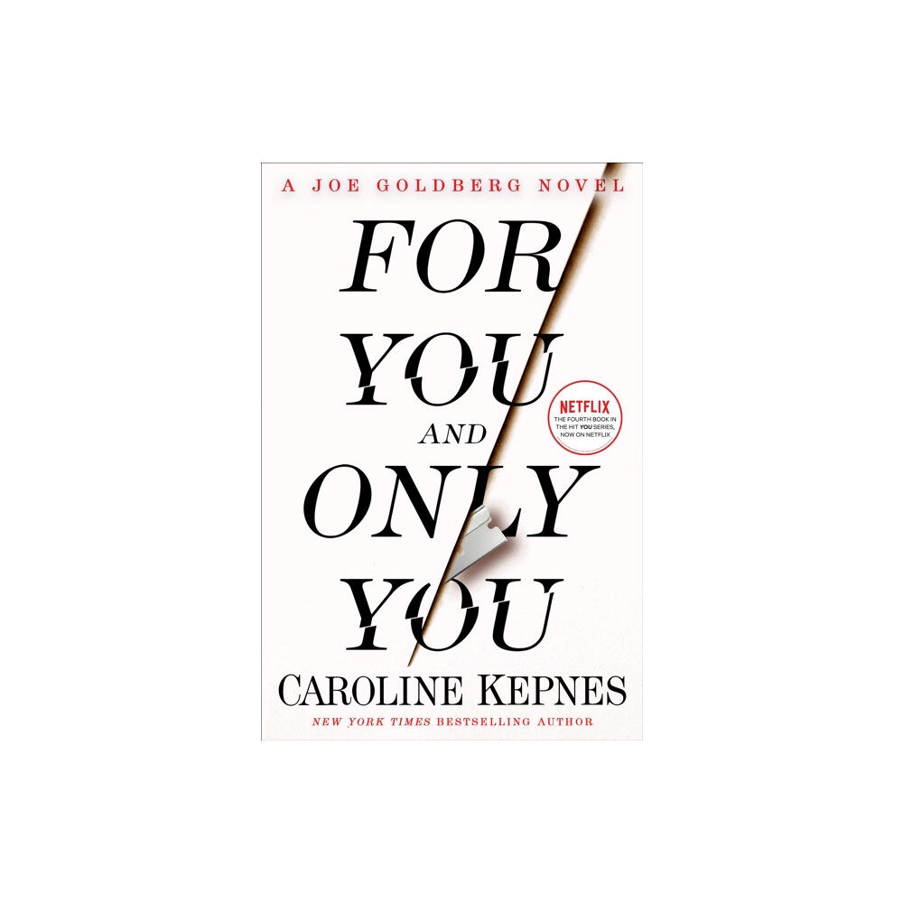 Caroline Kepnes For You and Only You (häftad, eng)