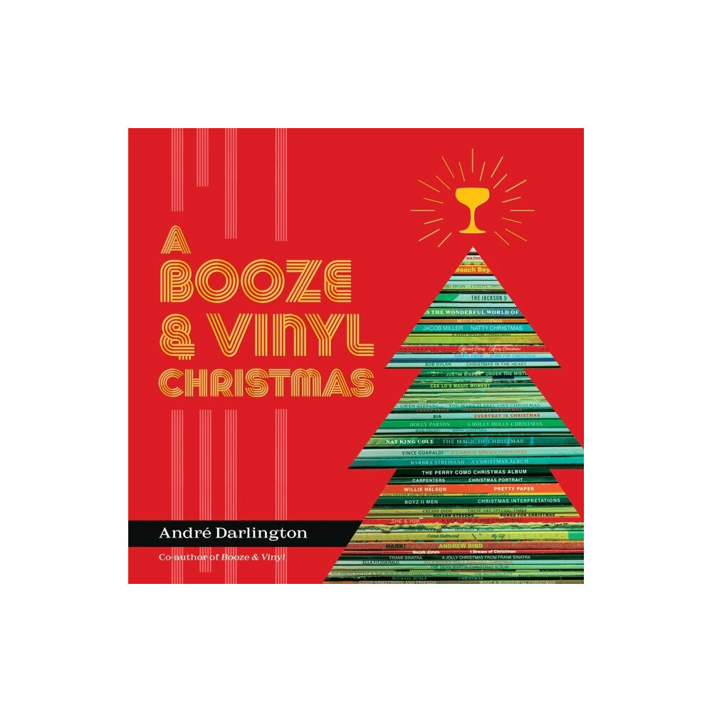 Andre Darlington A Booze & Vinyl Christmas (inbunden, eng)