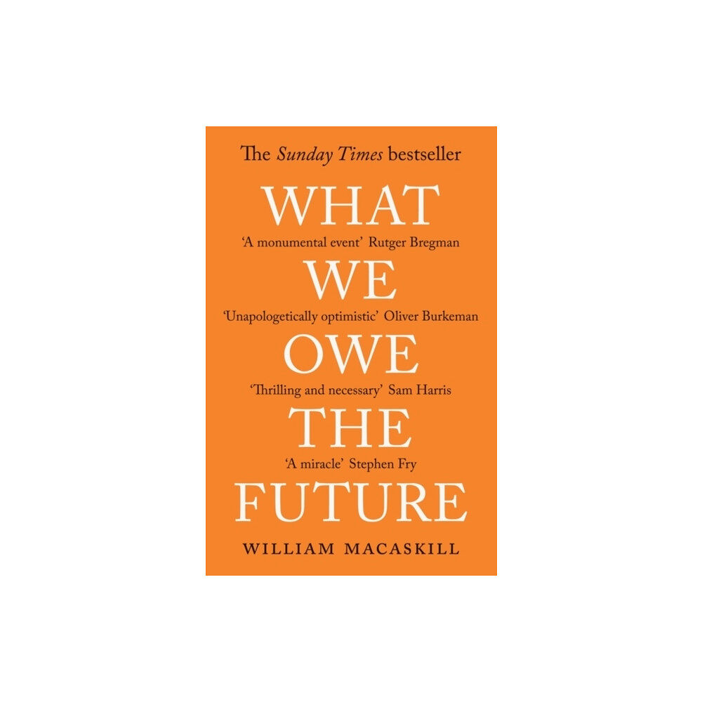 WILLIAM MACASKILL What We Owe The Future (pocket, eng)