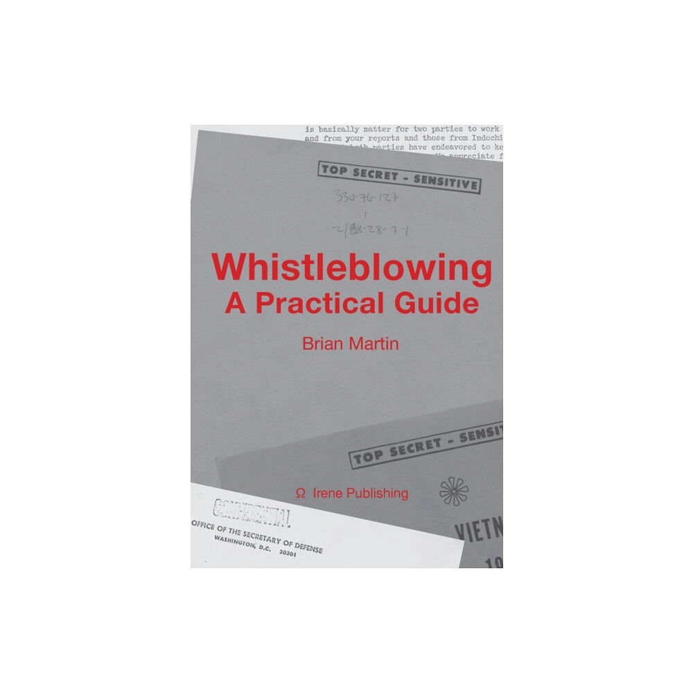 Brian Martin Whistleblowing : a practical guide (häftad, eng)