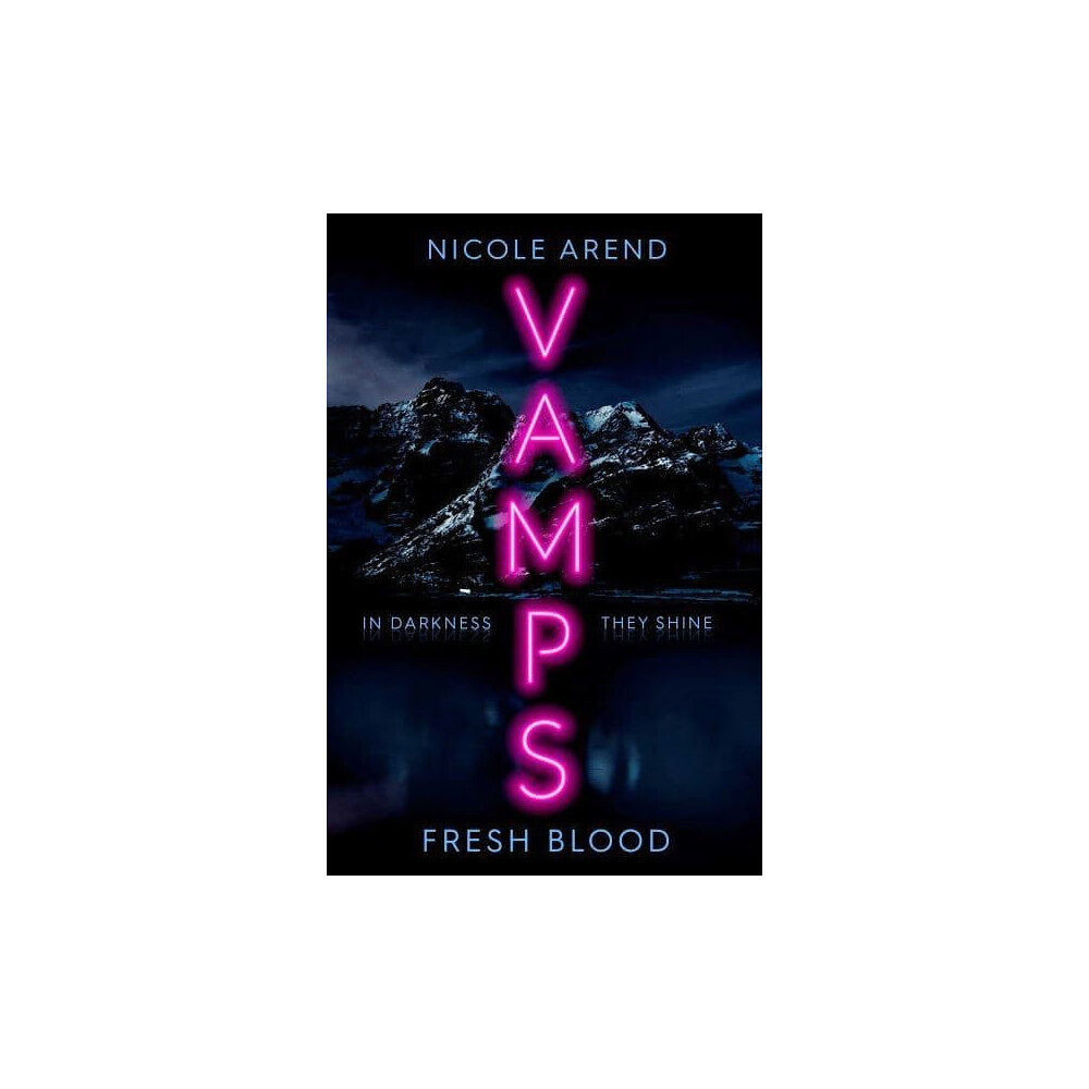 Nicole Arend Vamps: Fresh Blood (pocket, eng)