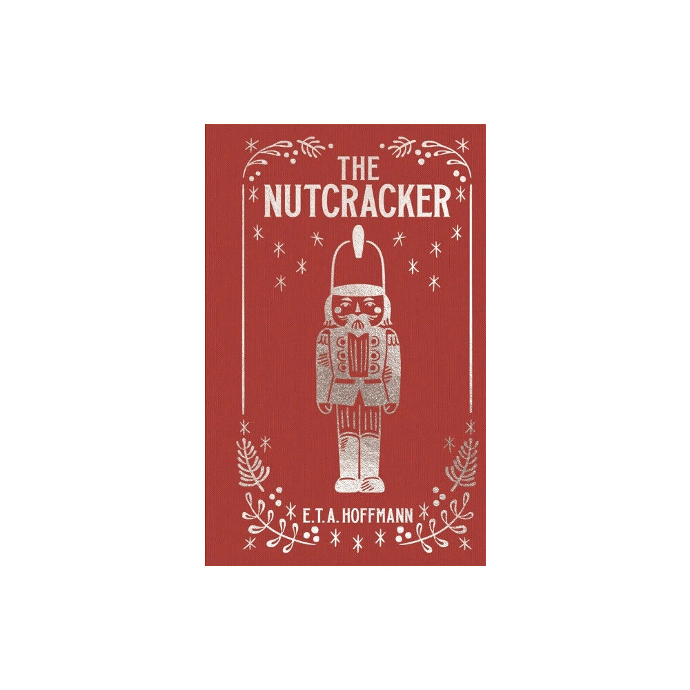 E. T. A. Hoffmann The Nutcracker (inbunden, eng)