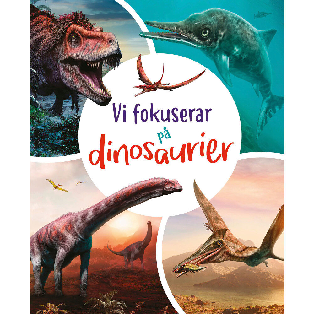 Barthelson Förlag Vi fokuserar på. Dinosaurier (inbunden)