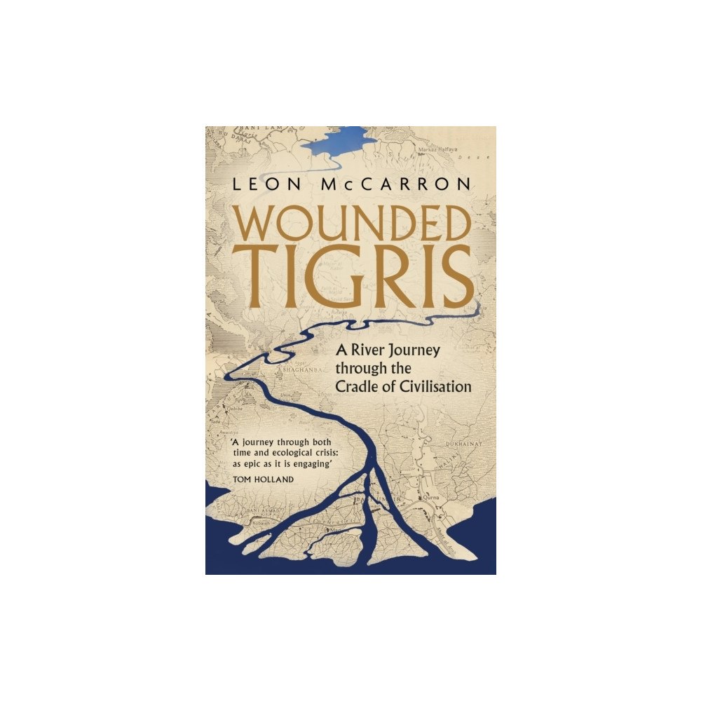 Leon McCarron Wounded Tigris (häftad, eng)