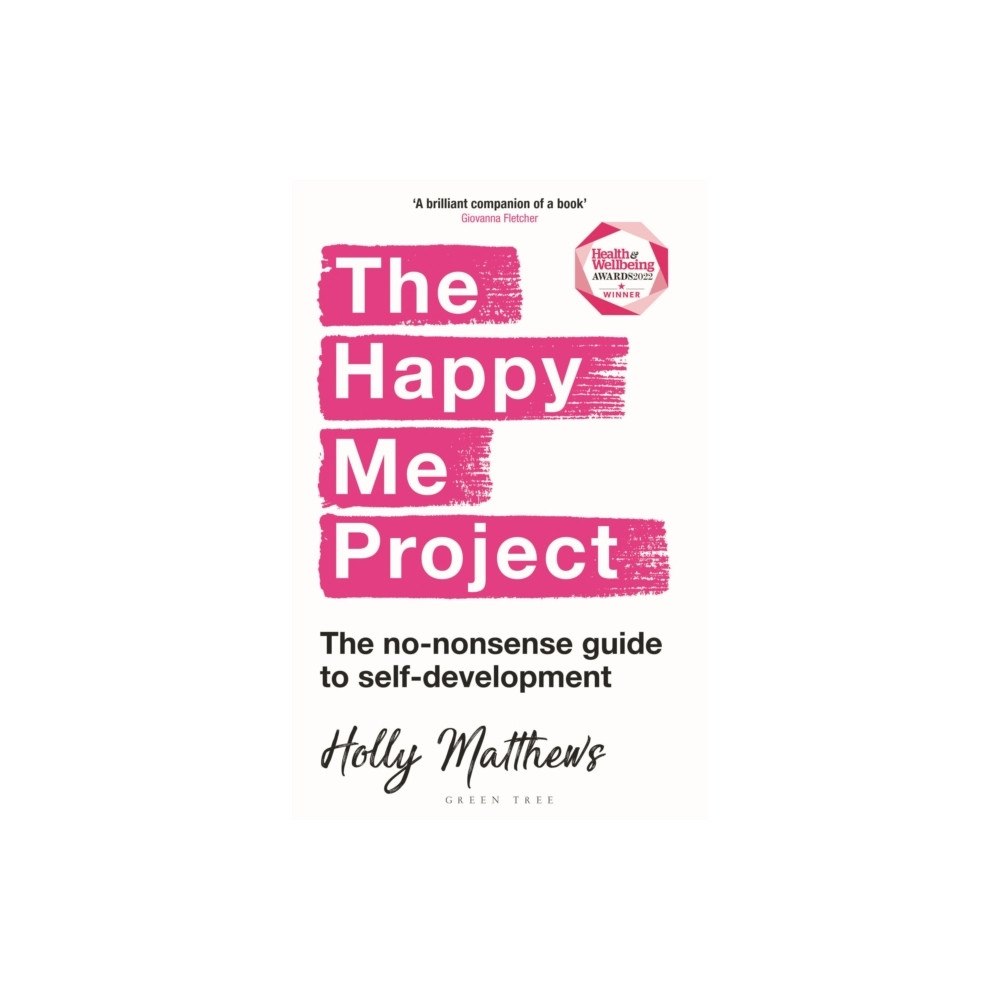 Holly Matthews Happy Me Project - The no-nonsense guide to self-development (häftad, eng)