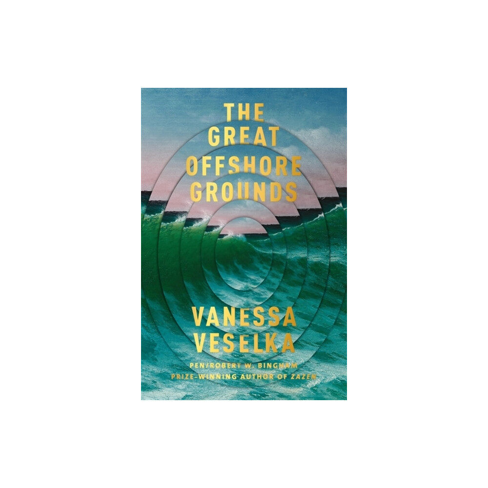 Vanessa Veselka The Great Offshore Grounds (pocket, eng)