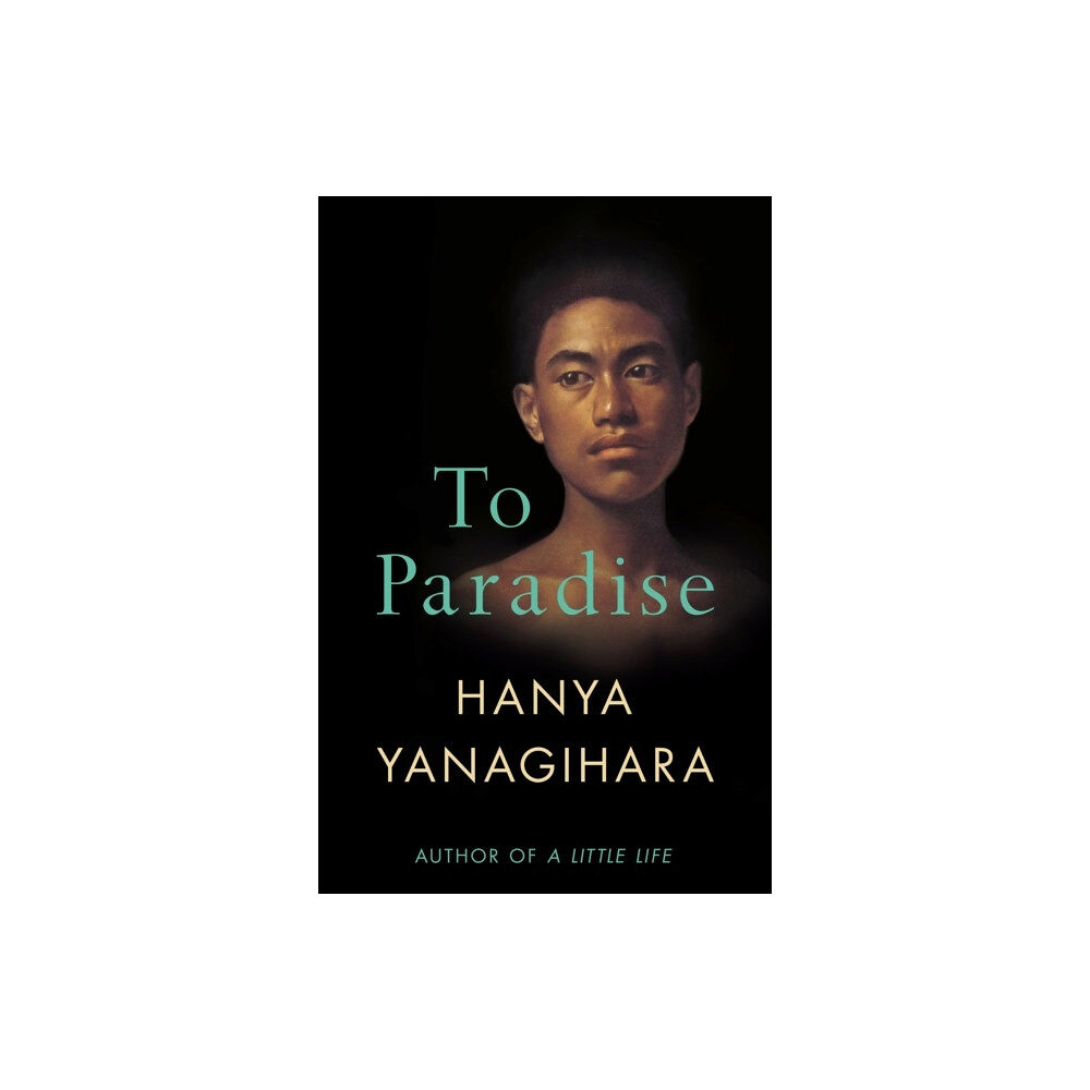 Hanya Yanagihara To Paradise (häftad, eng)