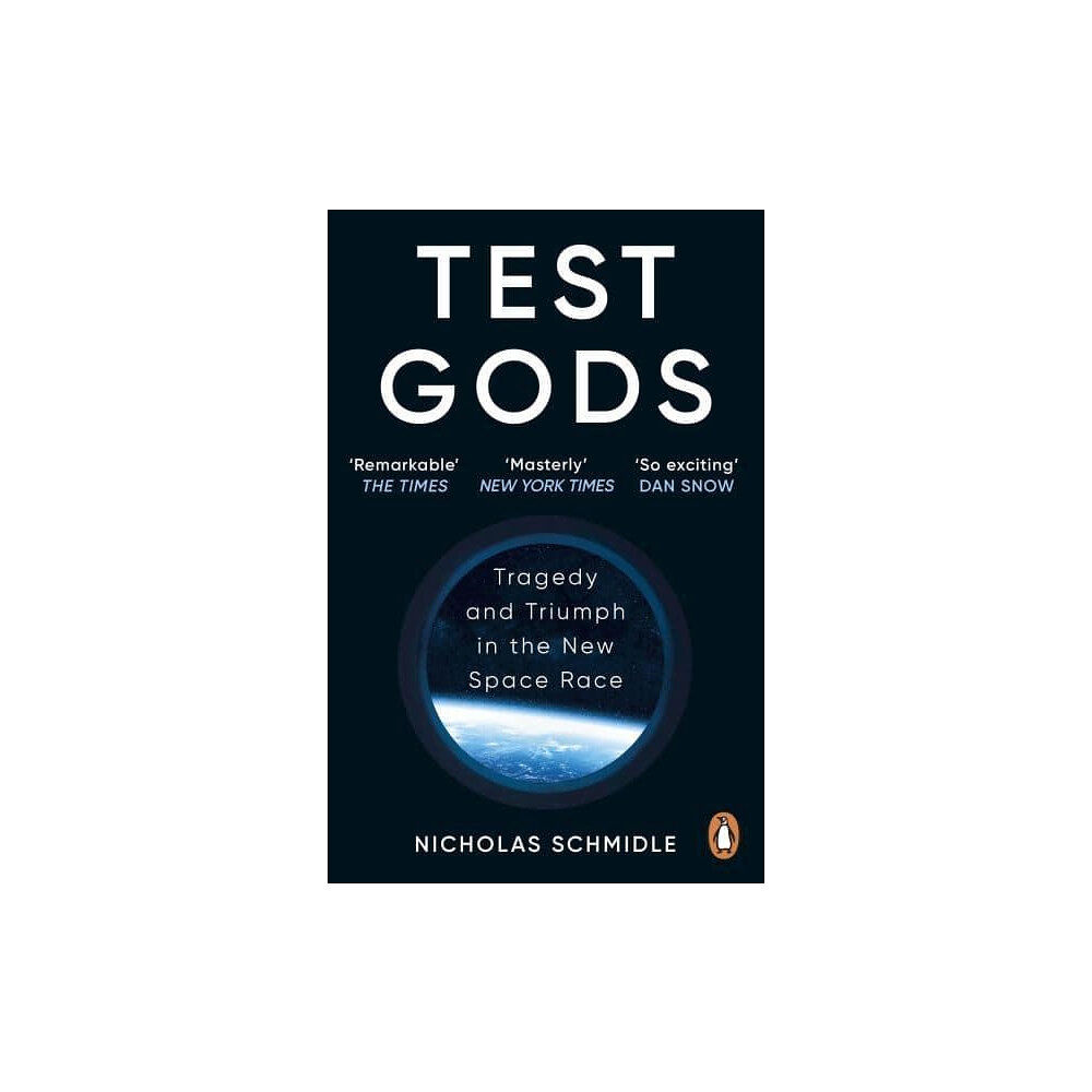Nicholas Schmidle Test Gods - Tragedy and Triumph in the New Space Race (pocket, eng)
