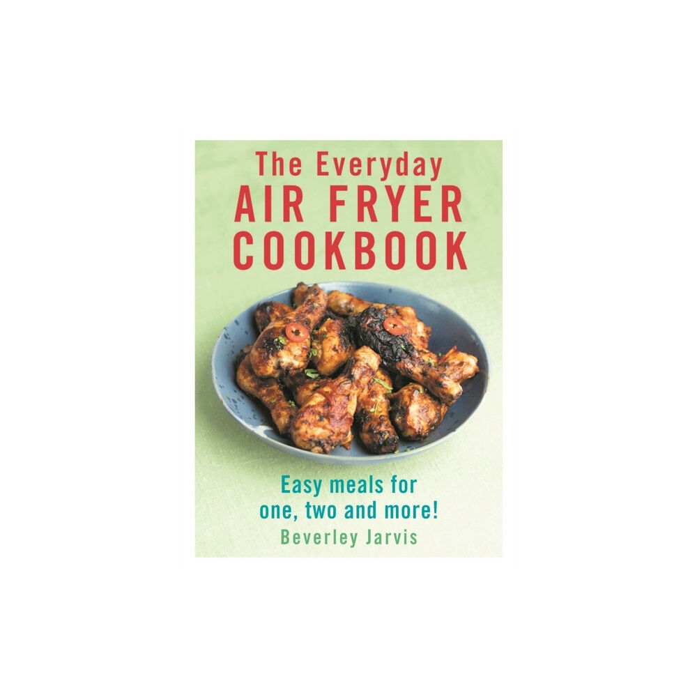 Beverley Jarvis The Everyday Air Fryer Cookbook (pocket, eng)