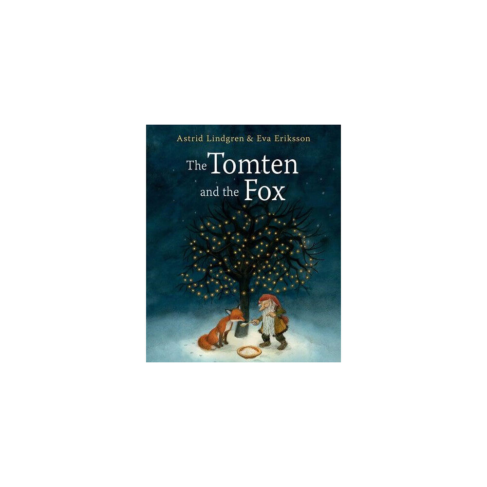 Astrid Lindgren The Tomten and the Fox (inbunden, eng)