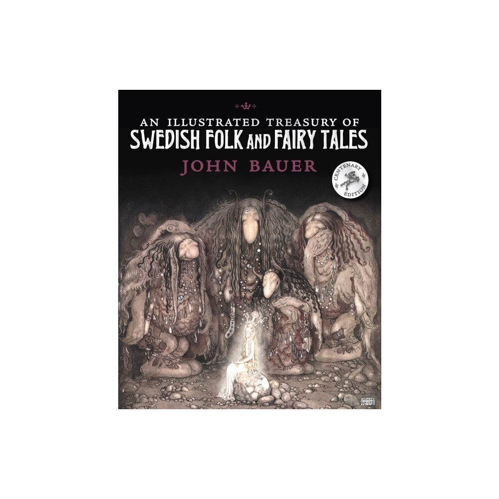 John Bauer An Illustrated Treasury of Swedish Folk and Fairy Tales (inbunden, eng)