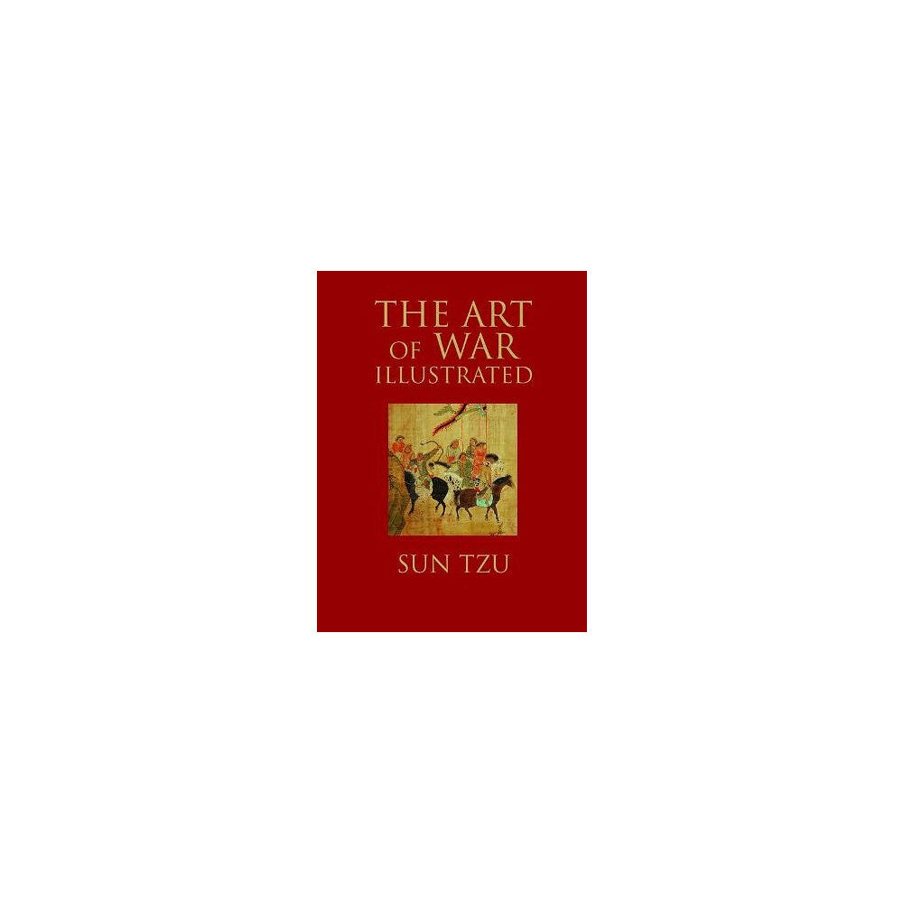 Sun Tzu The Art of War Illustrated (inbunden, eng)