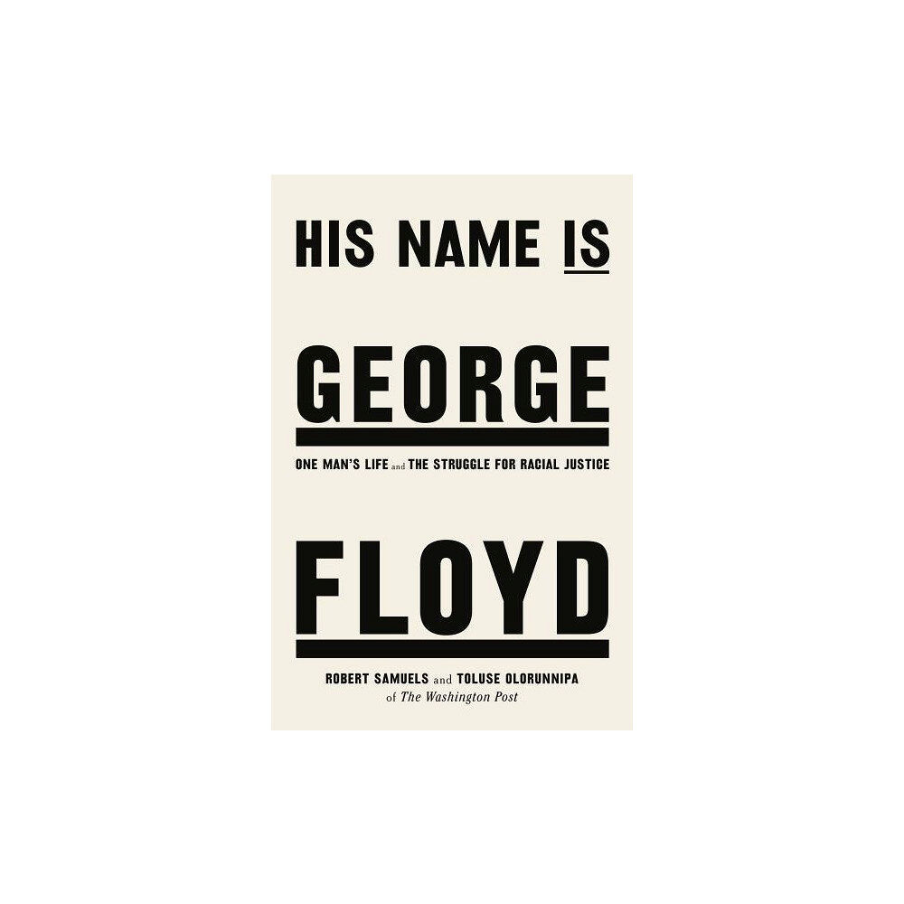 Toluse Olorunnipa His Name Is George Floyd (häftad, eng)