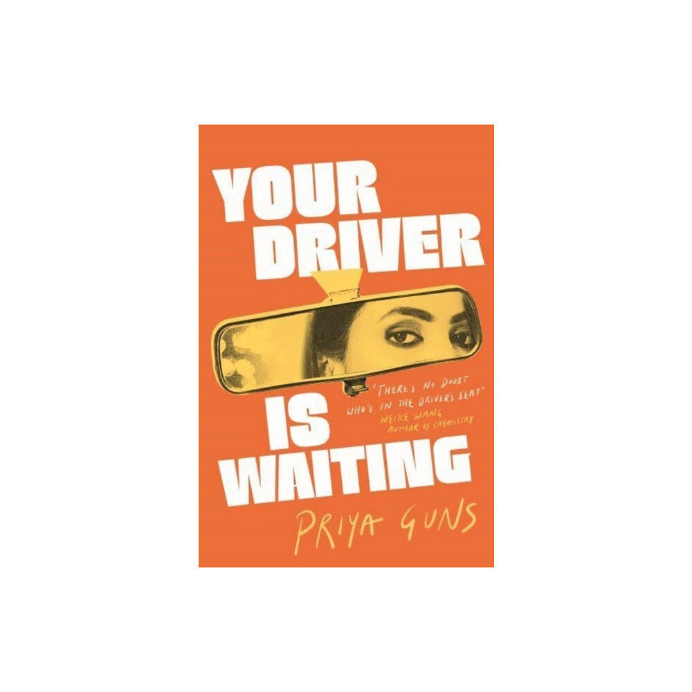 Priya Guns Your Driver Is Waiting (häftad, eng)