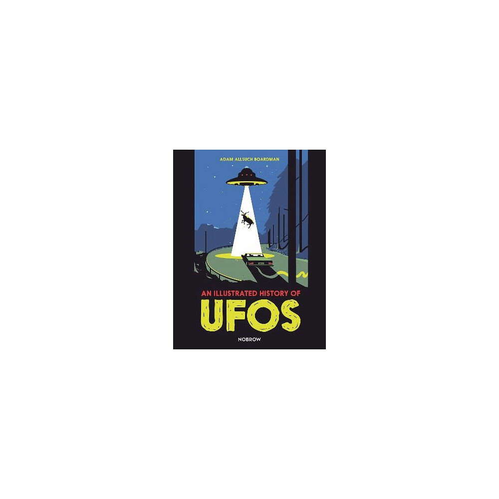 Adam Allsuch Boardman An Illustrated History of UFOs (inbunden, eng)