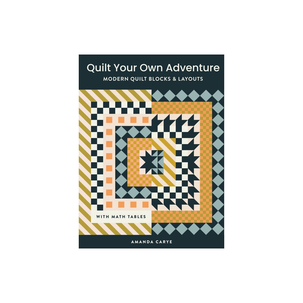 Amanda Carye Quilt Your Own Adventure (inbunden, eng)