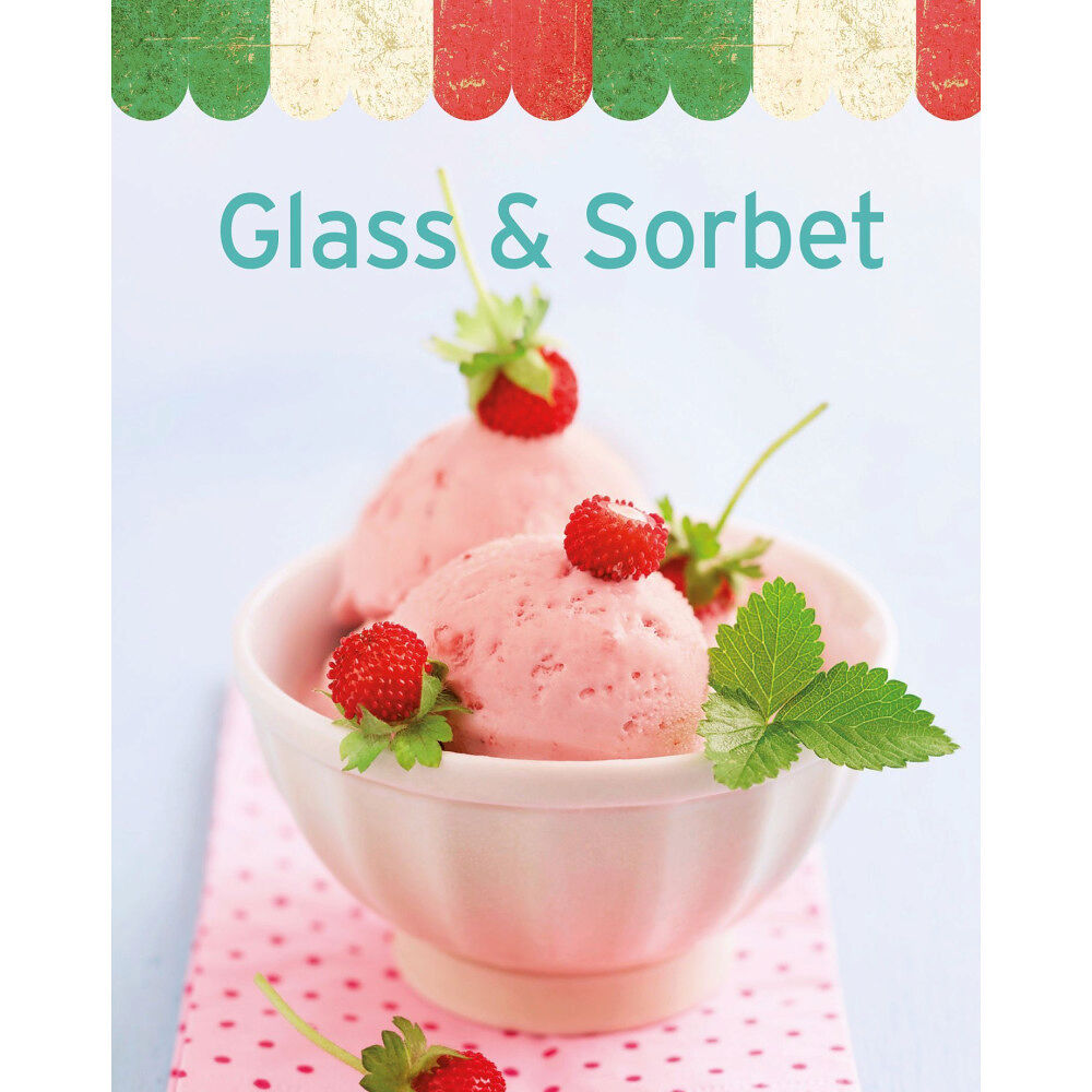 Stevali Glass & sorbet (inbunden)