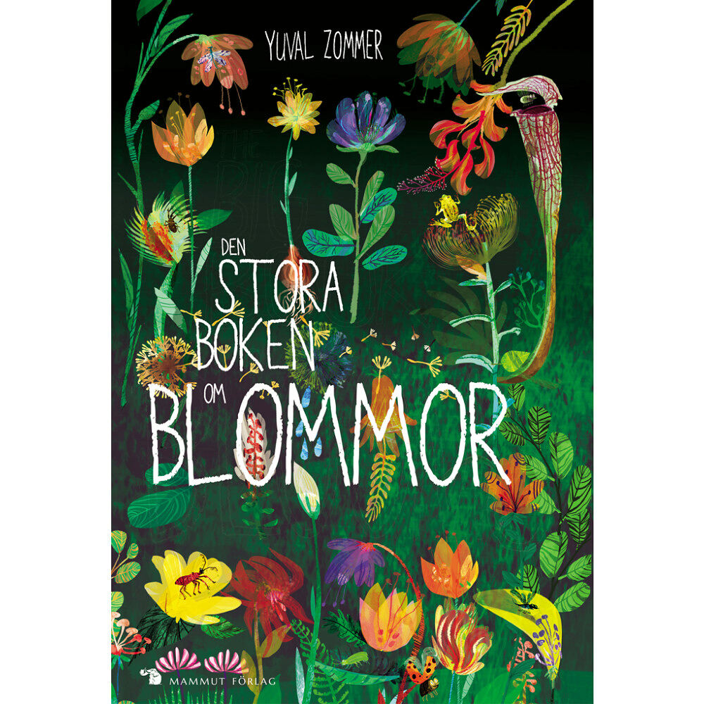 Förlaget Mammut Den stora boken om blommor (inbunden)