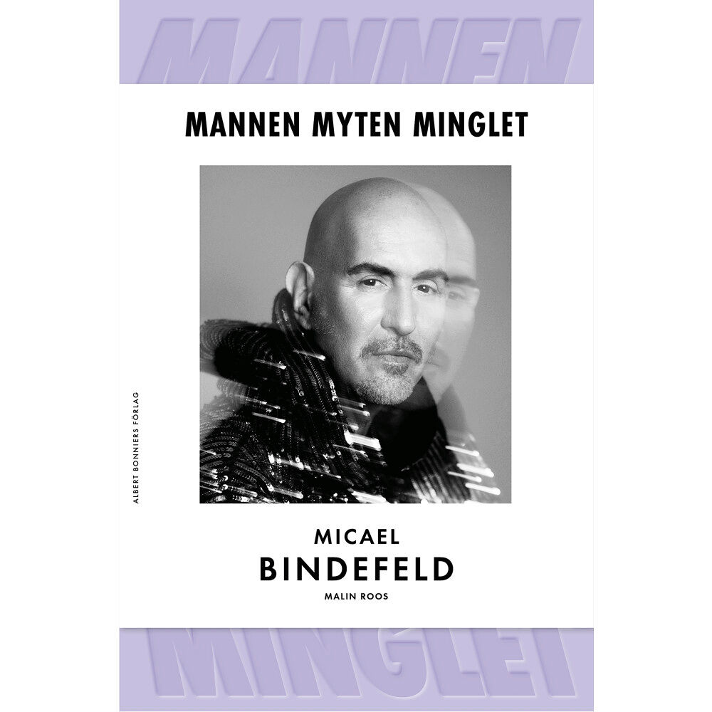 Micael Bindefeld Mannen, myten, minglet (bok, klotband)