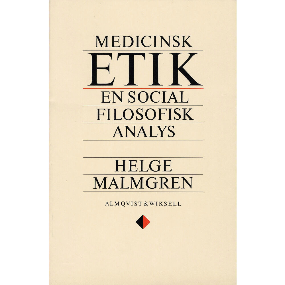 Helge Malmgren Medicinsk etik - En social filosofisk analys (häftad)
