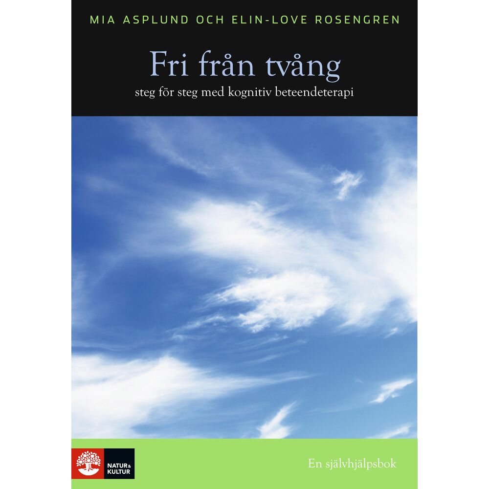 Mia Asplund Fri från tvång : steg för steg med kognitiv beteendeterapi (inbunden)