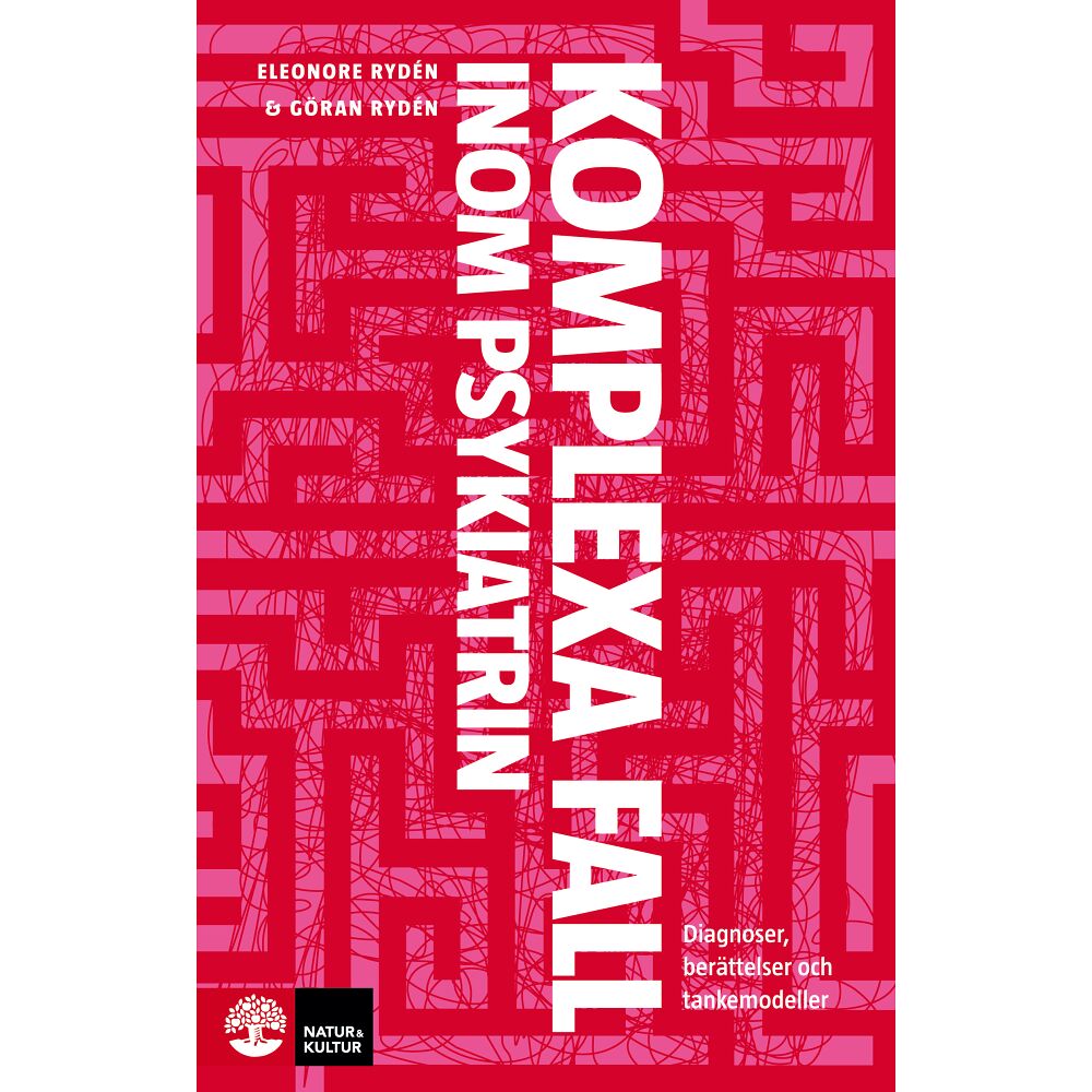 Eleonore Rydén Komplexa fall inom psykiatrin : diagnoser, berättelser och tankemodeller (bok, danskt band)