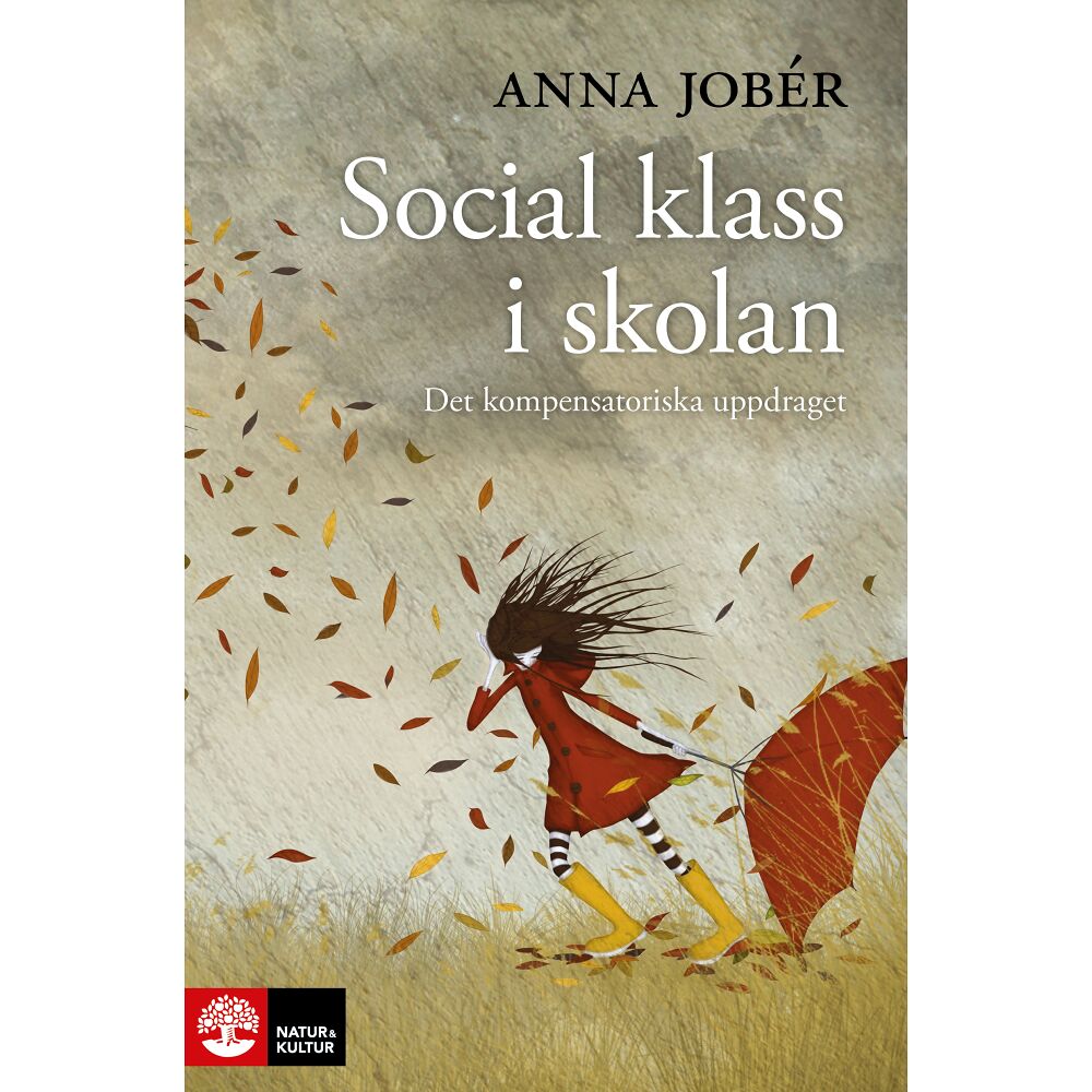 Anna Jobér Social klass i skolan : det kompensatoriska uppdraget (bok, danskt band)