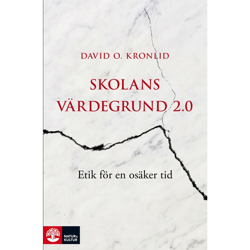 David O. Kronlid Skolans värdegrund 2.0 (inbunden)
