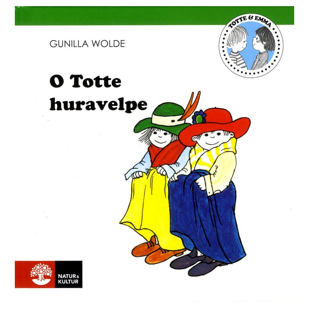 Gunilla Wolde O Totte huravelpe (inbunden)