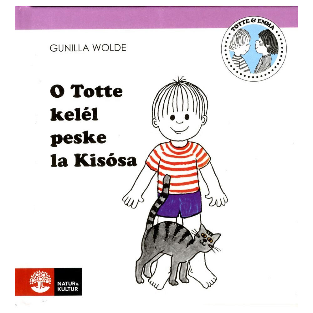 Gunilla Wolde O Totte kelél peske la Kisósa (inbunden)