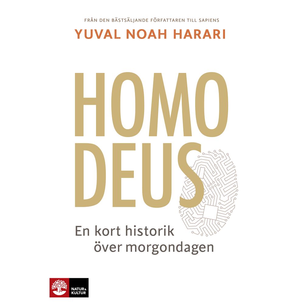 Yuval Noah Harari Homo Deus : en kort historik över morgondagen (bok, danskt band)