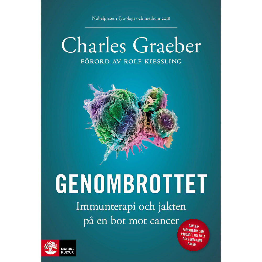 Charles Graeber Genombrottet : Immunterapi och jakten på en bot mot cancer (inbunden)