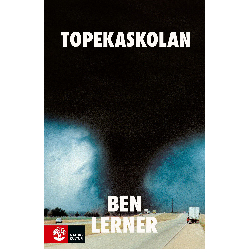 Ben Lerner Topekaskolan (inbunden)