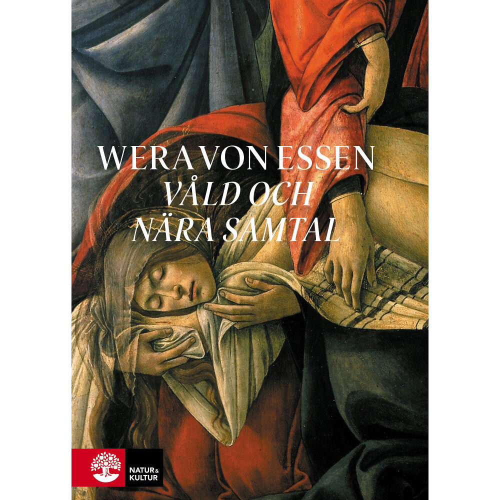 Wera von Essen Våld och nära samtal (inbunden)
