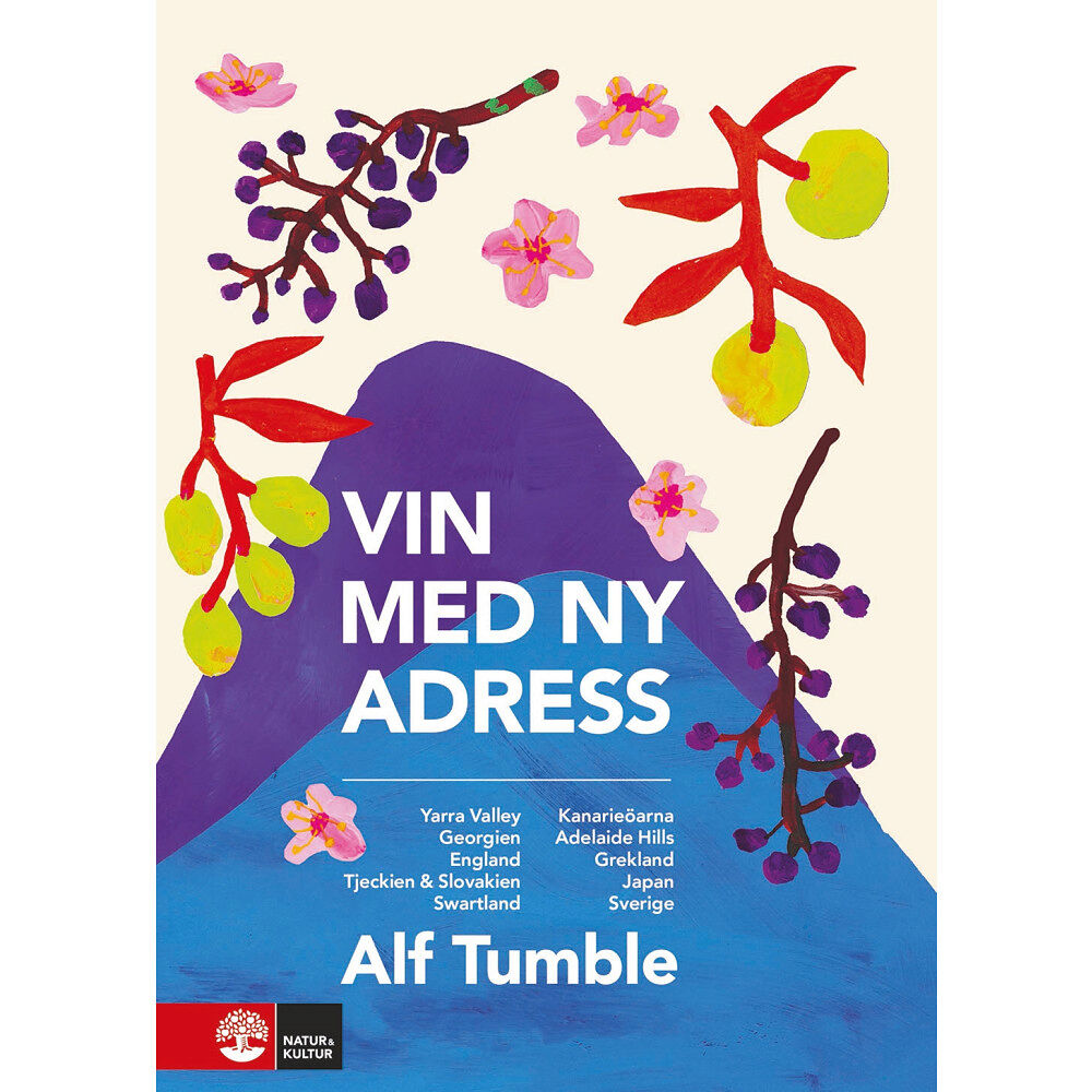 Alf Tumble Vin med ny adress : Yarra Valley, Georgien, England, Tjeckien & Slovakien, Swartland, Kanarieöarna, Adelaide Hills, Grek...