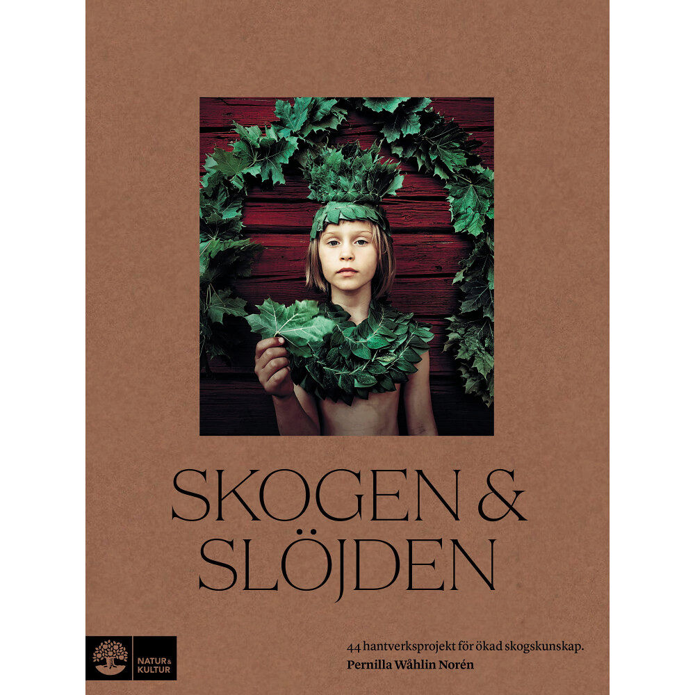 Pernilla Wåhlin Norén Skogen & slöjden (inbunden)