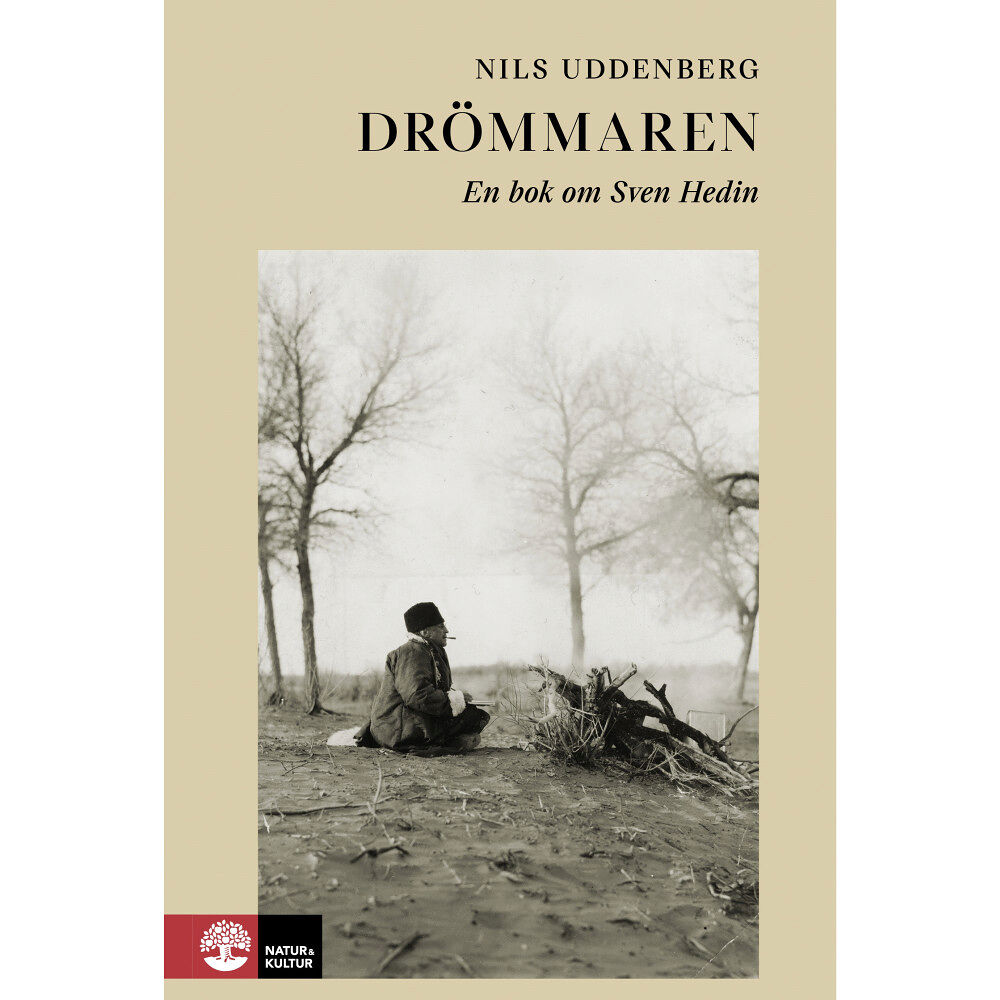 Nils Uddenberg Drömmaren : en bok om Sven Hedin (inbunden)